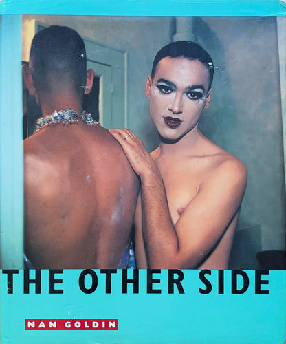 Nan Goldin The Other Side, 1st edition, 1993