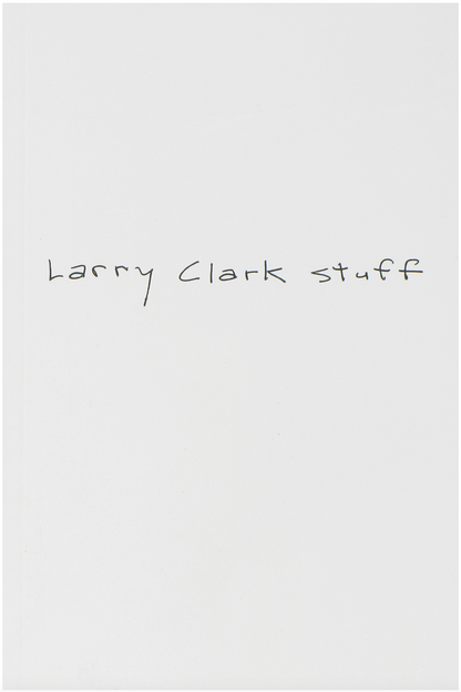 Larry Clark Stuff, Japanese 1st edition, 2013